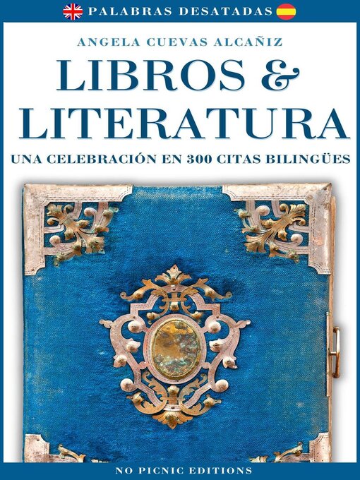 Title details for Libros & Literatura. Una Celebración en 300 Citas Bilingües by Angela Cuevas Alcañiz - Wait list